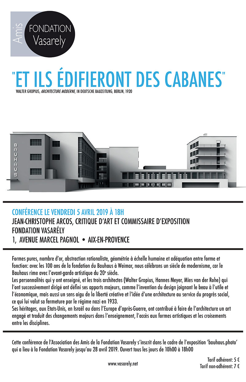 BAUHAUS, et ils édifieront des cabanes