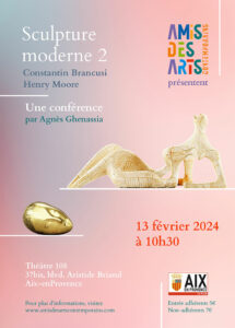 Sculpture moderne - Constantin Brancusi et Henry Moore, le 13 février 2024